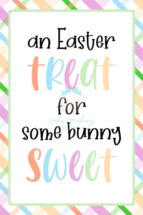 "An Easter Treat for Some Bunny Sweet" Physical Tag - Designer Cookies ® STUDIO